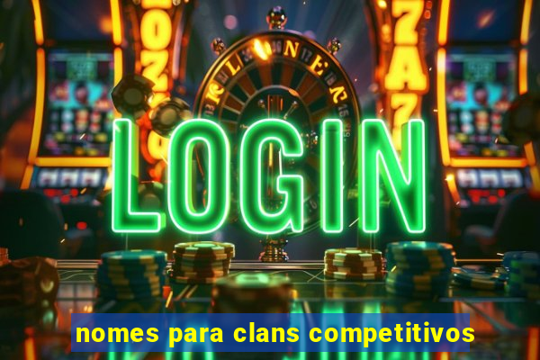 nomes para clans competitivos